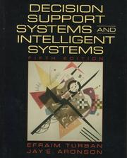 Decision support systems and intelligent systems by Efraim Turban