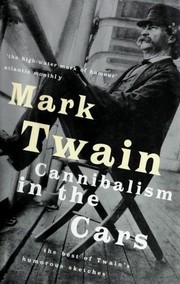 Cover of: Cannibalism in the Cars. The Best of Twain's Humorous Sketches