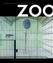 Cover of: Zoo: A History of Zoological Gardens in the West