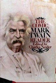 Cover of: The comic Mark Twain reader: the most humorous selections from his stories, sketches, novels, travel books, and speeches