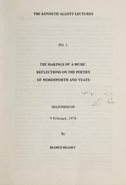 Cover of: The makings of a music: reflections on the poetry of Wordsworth and Yeats : delivered on 9 February, 1978
