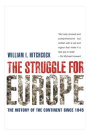 The struggle for Europe : the turbulent history of a divided continent, 1945-2002