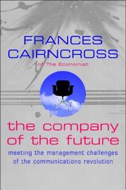 Cover of: The Company of the Future by Frances Cairncross