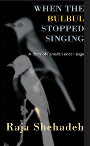 When the Bulbul Stopped Singing by Raja Shehadeh