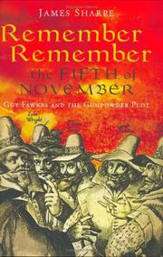 Remember, remember the fifth of November : Guy Fawkes and the gunpowder plot