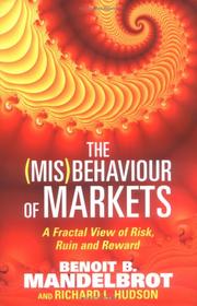 Cover of: The (Mis)Behaviour of Markets by Benoît B. Mandelbrot, Richard L. Hudson
