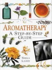 Aromatherapy : a step-by-step guide