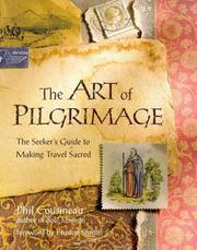 The art of pilgrimage : the seeker's guide to making travel sacred