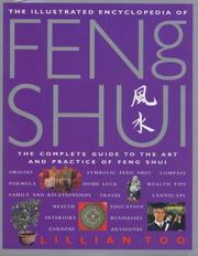 Cover of: The Illustrated Encyclopedia of Feng Shui: The Complete Guide to the Art and Practice of Feng Shui (Illustrated Encyclopedia)
