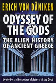 Odyssey of the gods : the alien history of ancient Greece