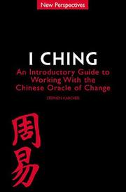 Cover of: I Ching: An Introductory Guide to Working with the Chinese Oracle of Change