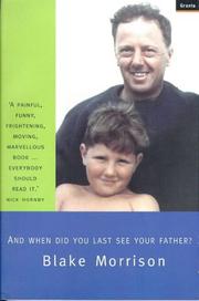 Cover of: And When Did You Last See Your Father? by Blake Morrison