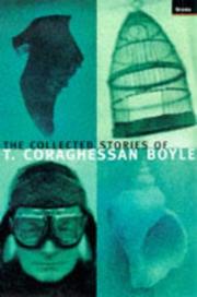 Cover of: The Collected Stories of T.Coraghessan Boyle