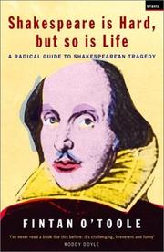Cover of: Shakespeare Is Hard, but So Is Life: A Radical Guide to Shakespearian Tragedy