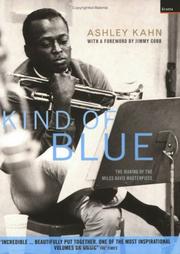 Kind of blue : the making of the Miles Davis masterpiece