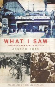 Cover of: What I Saw: Reports from Berlin 1920-1933