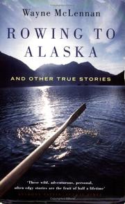 Cover of: Rowing to Alaska by Wayne McLennan
