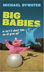 Big babies : or : why can't we just grow up?