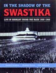 Cover of: In the shadow of the swastika: life in Germany under the Nazis, 1933-1945