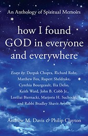 Cover of: How I Found God in Everyone and Everywhere: An Anthology of Spiritual Memoirs