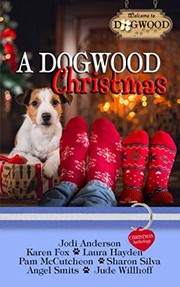 Cover of: A Dogwood Christmas: A Dogwood Sweet Romance Anthology