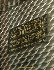 Beyond architecture : Marion Mahony and Walter Burley Griffin : America, Australia, India