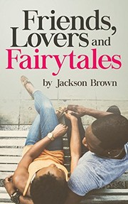 Cover of: Friends, Lovers, and Fairytales