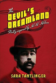 Cover of: The Devil's Dreamland: Poetry Inspired by H.H. Holmes