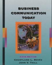 Business communication today by Courtland L. Bovée, Courtland L. Bovée