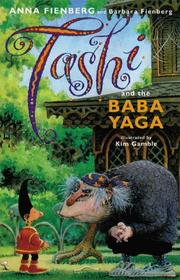Cover of: Tashi and the Baba Yaga (First Read-Alone Fiction) by Anna Fienberg, Barbara Fienberg