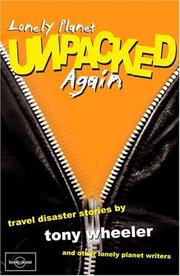 Lonely planet unpacked again : travel disaster stories