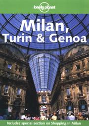 Cover of: Lonely Planet Milan, Turin & Genoa (Lonely Planet Milan, Turin and Genoa)