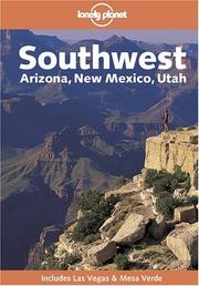 Cover of: Lonely Planet Southwest: Arizona, New Mexico, Utah (Lonely Planet Southwest)