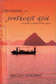 Cover of: Exploring Southeast Asia: a traveller's history of the region