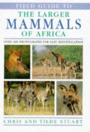 Cover of: Field guide to the larger mammals of Africa