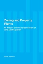 Zoning and Property Rights by Robert H. Nelson