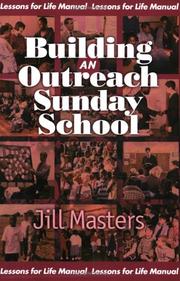 Building an outreach Sunday School : a lessons for life manual