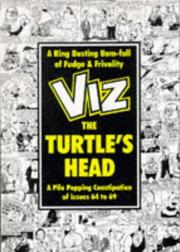 Viz : the turtle's head : a steaming stool stuffed with the stinkiest bits of issues 64 to 69