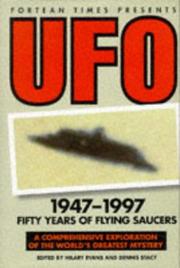UFOs 1947-1997 : from Arnold to the abductees, fifty years of flying saucers