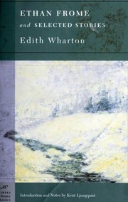 Ethan Frome and Selected Stories by Edith Wharton