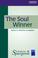Cover of: The Soul Winner (The Spurgeon Collection)