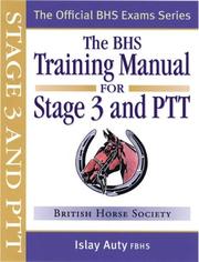 Cover of: The BHS Training Manual for Stage 3 and PTT (British Horse Society)