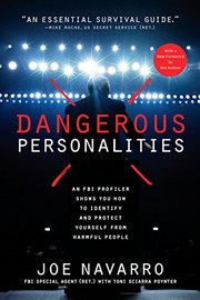 Dangerous Personalities by Joe Navarro, Toni Sciarra Poynter
