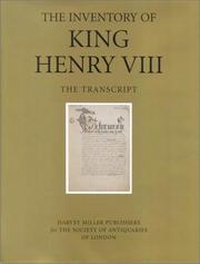 The inventory of King Henry VIII : Society of Antiquaries MS 129 and British Library MS Harley 1419. [Vol. I], Transcript