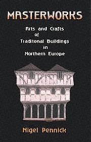 Masterworks : the arts and crafts of traditional buildings in northern Europe