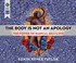 Cover of: The Body Is Not an Apology