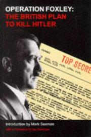 Operation Foxley : the British plan to kill Hitler
