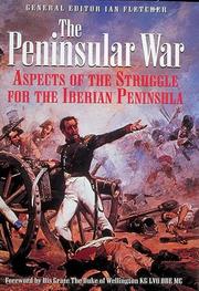 The Peninsular War : aspects of the struggle for the Iberian Peninsula