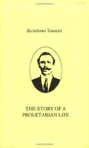 Cover of: The Story Of  A Proletarian Life by Bartolomeo Vanzetti