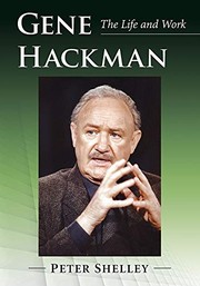 Cover of: Gene Hackman: The Life and Work